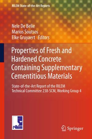Cover of the book Properties of Fresh and Hardened Concrete Containing Supplementary Cementitious Materials by Gilberto Bini, Fabio Felici, Margarida Melo, Filippo Viviani