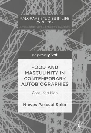 Cover of the book Food and Masculinity in Contemporary Autobiographies by Hanno Schmiedt