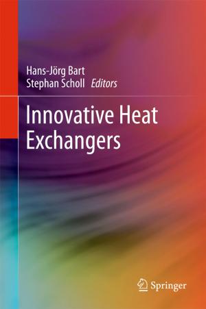 Cover of the book Innovative Heat Exchangers by Marina Dermastia, Assunta Bertaccini, Fiona Constable, Nataša Mehle