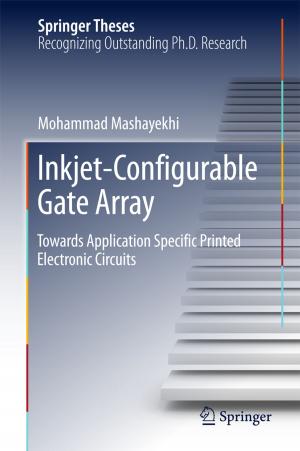 Cover of the book Inkjet-Configurable Gate Array by Suman Deb Roy, Wenjun Zeng
