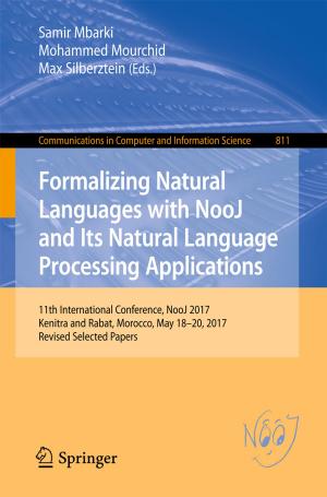 Cover of the book Formalizing Natural Languages with NooJ and Its Natural Language Processing Applications by Ye Ouyang, Mantian Hu, Alexis Huet, Zhongyuan Li