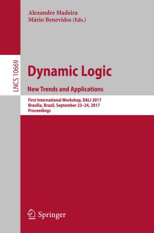 Cover of the book Dynamic Logic. New Trends and Applications by Matthew Ellis, Jinfeng Liu, Panagiotis D. Christofides