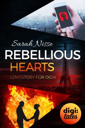 Cover of the book Rebellious Hearts. Lovestory für dich by Ruth Omphalius
