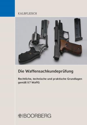 Cover of the book Die Waffensachkundeprüfung by Rainer A. H. von zur Mühlen