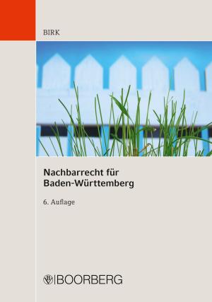 Cover of the book Nachbarrecht für Baden-Württemberg by Karl-Friedrich Ernst, Baldur Morr