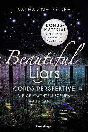 Cover of the book Beautiful Liars: Cords Perspektive. Die gelöschten Szenen aus Band 1 by Gina Mayer