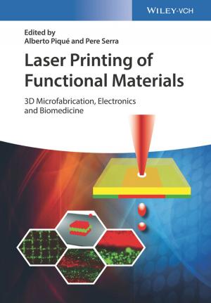 Cover of the book Laser Printing of Functional Materials by Manabu Fukushima, Andrew Gyekenyesi
