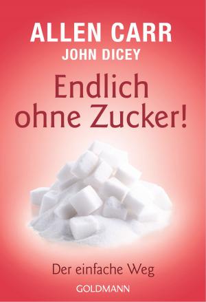 Cover of the book Endlich ohne Zucker! by Ella Simon