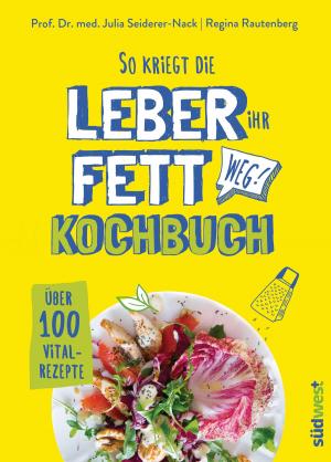 Cover of the book So kriegt die Leber ihr Fett weg! by Wolf Funfack