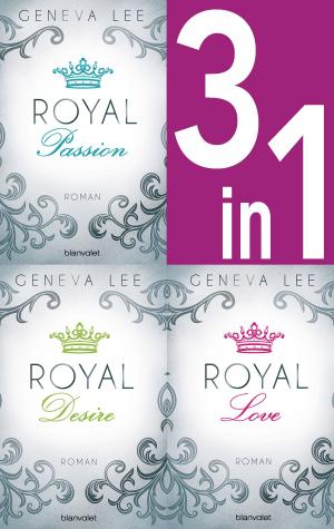 Cover of the book Die Royals-Saga 1-3: - Royal Passion / Royal Desire / Royal Love by David Hair