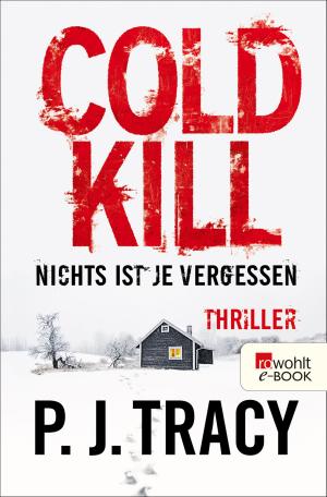bigCover of the book Cold Kill. Nichts ist je vergessen by 