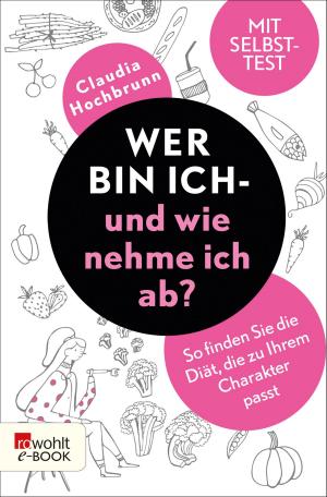 Cover of the book Wer bin ich - und wie nehme ich ab? by Kirsten Fuchs