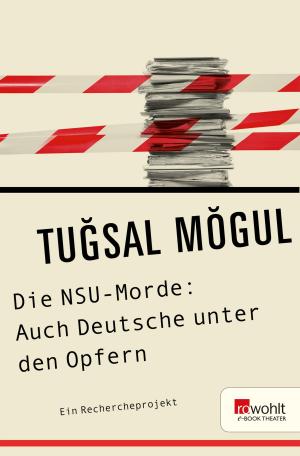 Cover of the book Die NSU-Morde: Auch Deutsche unter den Opfern by Colum McCann