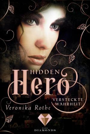 Cover of the book Hidden Hero 3: Versteckte Wahrheit by Anja Fröhlich