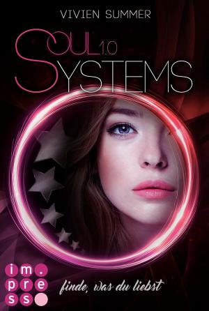 Cover of the book SoulSystems 1: Finde, was du liebst by Mira Valentin