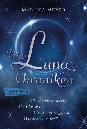 Book cover of Die Luna-Chroniken: Alle vier märchenhaften Bände als E-Box!
