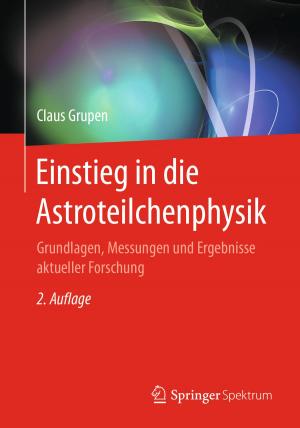 Cover of the book Einstieg in die Astroteilchenphysik by R. Nieuwenhuys, C. van Huijzen, J. Voogd