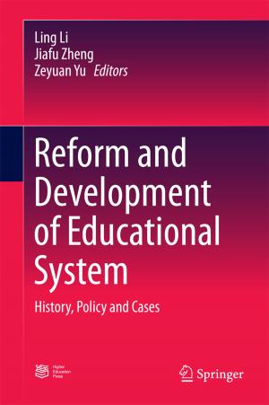 Cover of the book Reform and Development of Educational System by Xueyuan Chen, Yongsheng Liu, Datao Tu