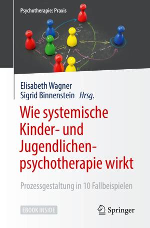Cover of the book Wie systemische Kinder- und Jugendlichenpsychotherapie wirkt by Pedro José Marrón, Daniel Minder, Stamatis Karnouskos