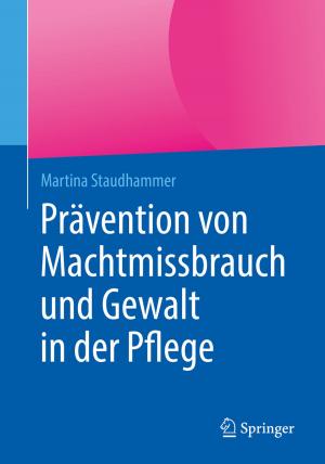 Cover of the book Prävention von Machtmissbrauch und Gewalt in der Pflege by Dieter Vogelsang