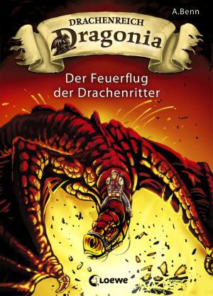 Cover of the book Drachenreich Dragonia 2 - Der Feuerflug der Drachenritter by Cornelia Funke