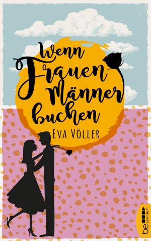 Cover of the book Wenn Frauen Männer buchen by Jill Elaine Hughes