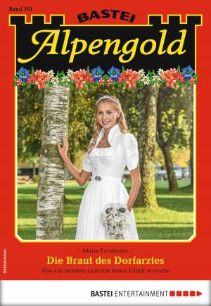 Cover of the book Alpengold 261 - Heimatroman by Jason Dark