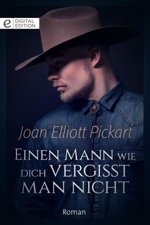 Cover of the book Einen Mann wie dich vergisst man nicht by Anya M. Silver