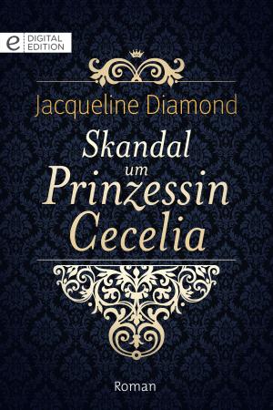 Cover of the book Skandal um Prinzessin Cecelia by Caitlin Crews