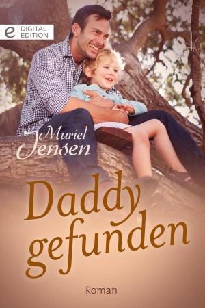 Cover of the book Daddy gefunden by Karen Van Der Zee, Margaret Barker, Jessica Steele