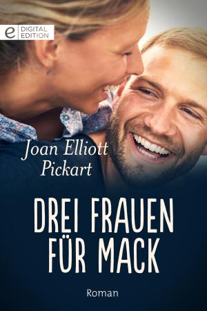 Cover of the book Drei Frauen für Mack by Diana Hamilton, Sara Wood, Michelle Reid, Annette Broadrick