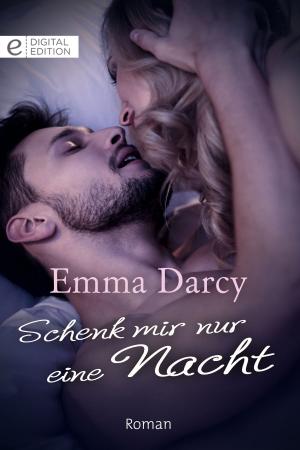 Cover of the book Schenk mir nur eine Nacht by Chantelle Shaw