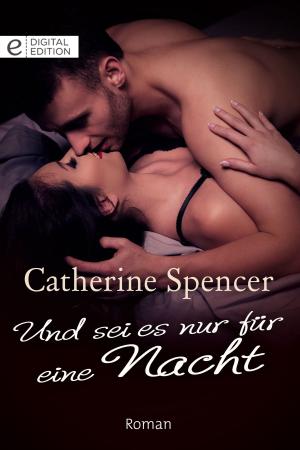 Cover of the book Und sei es nur für eine Nacht by Elizabeth Bevarly, Kate Little, Katherine Garbera