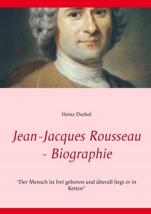 Cover of the book Jean-Jacques Rousseau - Biographie by Augustin Calmet