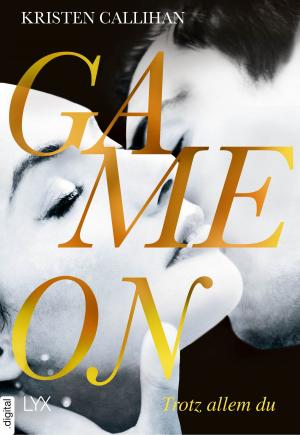 Cover of the book Game on - Trotz allem du by Lora Leigh