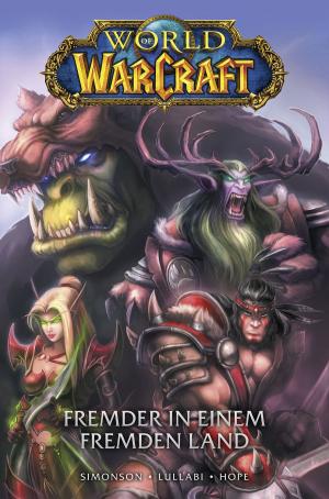 bigCover of the book World of Warcraft Graphic Novel, Band 1 - Fremder in einem fremden Land by 