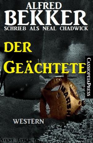 Cover of the book Neal Chadwick Western - Der Geächtete by Hendrik M. Bekker