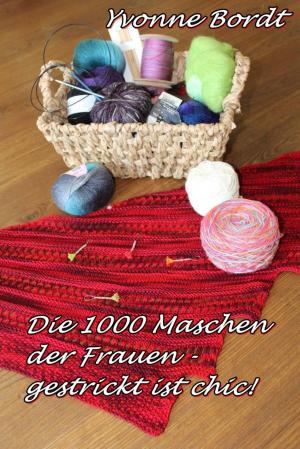 Cover of the book Die 1000 Maschen der Frauen by Alfred Bekker, A. F. Morland, Horst Weymar Hübner