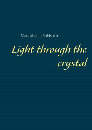 Cover of Light through the crystal