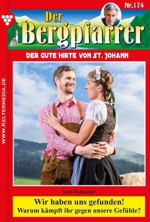 Cover of the book Der Bergpfarrer 174 – Heimatroman by Anna Cruise