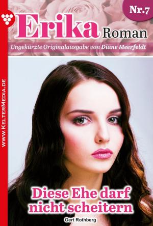 Cover of the book Erika Roman 7 – Liebesroman by Viola Maybach