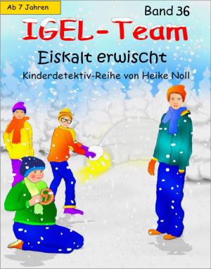Cover of the book IGEL-Team Band 36, Eiskalt erwischt by Lars Hermanns