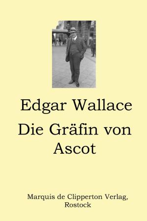 Cover of the book Die Gräfin von Ascot by Jaymee Jacobs
