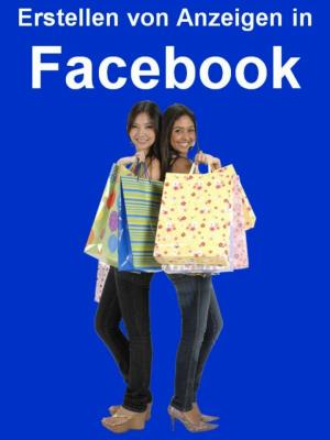 Book cover of Erstellen von Anzeigen in Facebook