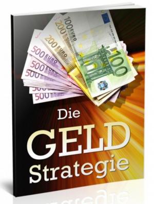 Cover of the book Die Geld-Strategie by Mani Beckmann