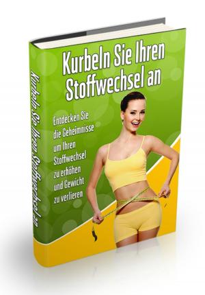 Cover of the book Kurbeln Sie Ihren Stoffwechsel an by Christina Bäumler