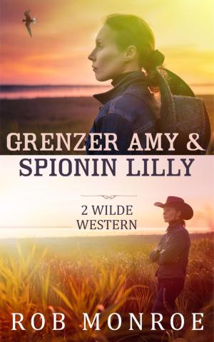 Cover of the book Grenzer Amy & Spionin Lilly by Jessie Miles