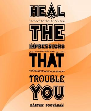 Book cover of Heal the impressions that trouble You
