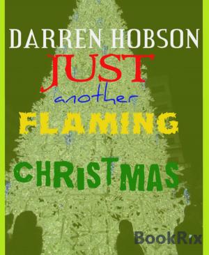 Cover of the book Just Another Flaming Christmas by Douglas R. Mason, A. E. van Vogt, Michael Moorcock, Brian W. Aldiss