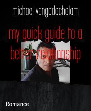 Cover of the book my quick guide to a better relationship by Robert Louis Stevenson